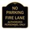 Signmission No Parking Fire Lane Authorized Personnel Only, Black & Gold Aluminum Sign, 18" x 18", BG-1818-23621 A-DES-BG-1818-23621 - alternate 1